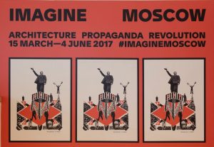 Poster of ‘Imagine Moscow: Architecture, Propaganda, Revolution’ at the Design Museum, London.